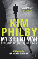 Războiul meu tăcut - Autobiografia unui spion - My Silent War - The Autobiography of a Spy