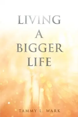 A trăi o viață mai mare - Living a Bigger Life