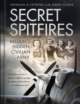 Spitfires secrete: Armata civilă ascunsă a Marii Britanii - Secret Spitfires: Britain's Hidden Civilian Army