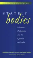 Stately Bodies: Literatură, filosofie și problema genului - Stately Bodies: Literature, Philosophy, and the Question of Gender