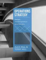 Strategia operațiunilor: Proiectare, implementare și livrare - Operations Strategy: Design, Implementation and Delivery