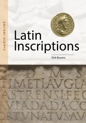 Inscripții latine: Scripturi antice - Latin Inscriptions: Ancient Scripts