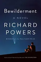 Bewilderment - Un roman - Bewilderment - A Novel