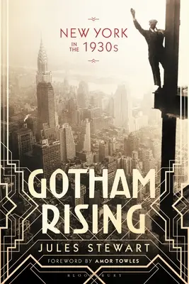 Gotham Rising: New York în anii 1930 - Gotham Rising: New York in the 1930s