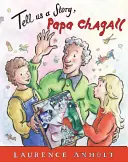 Spune-ne o poveste, Papa Chagall - Tell Us a Story, Papa Chagall