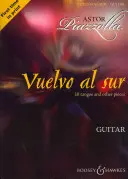 Vuelvo Al Sur: 10 Tangos and Other Pieces Guitar Solo