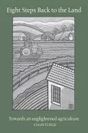 Șase pași înapoi spre pământ: De ce avem nevoie de ferme mici mixte și de milioane de fermieri în plus - Six Steps Back to the Land: Why We Need Small Mixed Farms and Millions More Farmers