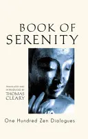 Cartea seninătății: O sută de dialoguri Zen - Book of Serenity: One Hundred Zen Dialogues