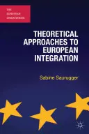 Abordări teoretice ale integrării europene - Theoretical Approaches to European Integration