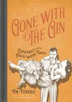 Gone with the Gin: Cocteiluri cu un twist hollywoodian - Gone with the Gin: Cocktails with a Hollywood Twist