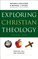 Explorarea teologiei creștine: Creația, căderea și mântuirea - Exploring Christian Theology: Creation, Fall, and Salvation