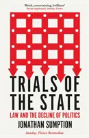 Procesele statului - Legea și decăderea politicii - Trials of the State - Law and the Decline of Politics