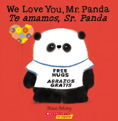 Te iubim, domnule Panda / We Love You, Mr. Panda / Te Amamos, Sr. Panda (Bilingv) - We Love You, Mr. Panda / Te Amamos, Sr. Panda (Bilingual)
