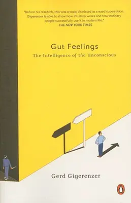 Gut Feelings: Inteligența inconștientului - Gut Feelings: The Intelligence of the Unconscious