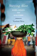 Staying Alive: Femeile, ecologia și dezvoltarea - Staying Alive: Women, Ecology, and Development
