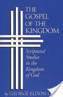 Evanghelia Împărăției: Studii scripturale în Împărăția lui Dumnezeu - The Gospel of the Kingdom: Scriptural Studies in the Kingdom of God