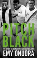 Pitch Black - Povestea fotbaliștilor britanici de culoare - Pitch Black - The Story of Black British Footballers