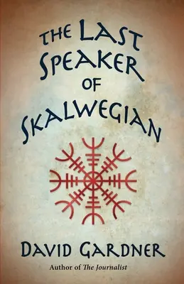 Ultimul vorbitor de skalwegian - The Last Speaker of Skalwegian