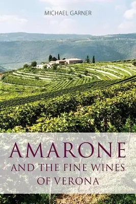 Amarone și vinurile fine din Verona - Amarone and the fine wines of Verona