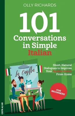 101 Conversații în italiană simplă - 101 Conversations in Simple Italian
