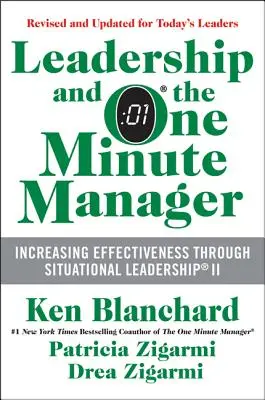 Leadership and the One Minute Manager: Creșterea eficacității prin leadership situațional II - Leadership and the One Minute Manager: Increasing Effectiveness Through Situational Leadership II