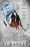 King of Assassins - (The Wounded Kingdom Book 3) Regele a murit, trăiască regele... - King of Assassins - (The Wounded Kingdom Book 3) The king is dead, long live the king...