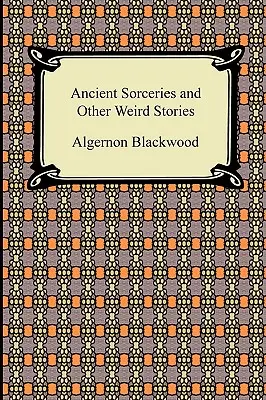 Vrăjitorii antice și alte povestiri ciudate - Ancient Sorceries and Other Weird Stories