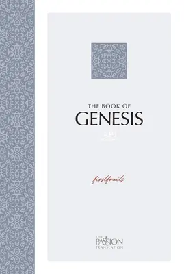 Cartea Genezei (Ediția 2020): Cele dintâi roade - The Book of Genesis (2020 Edition): Firstfruits