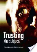 Încrederea în subiect?: Volumul doi - Trusting the Subject?: Volume Two