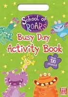School of Roars: Cartea de activități Busy Day - School of Roars: Busy Day Activity Book