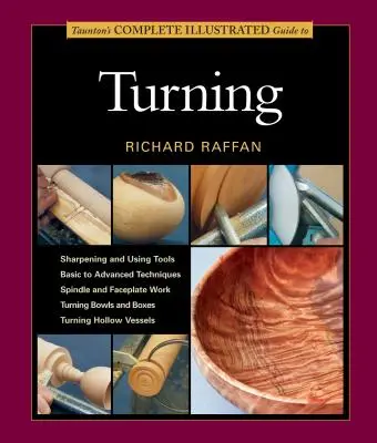Ghidul complet ilustrat Taunton pentru strunjire - Taunton's Complete Illustrated Guide to Turning
