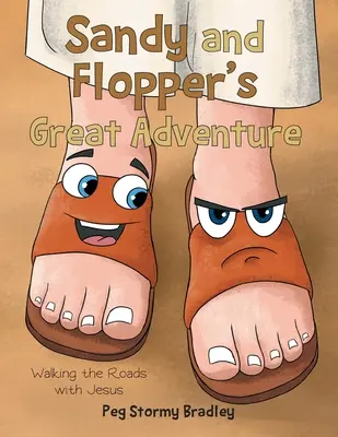 Marea aventură a lui Sandy și Flopper: Mergând pe drumuri cu Isus - Sandy and Flopper's Great Adventure: Walking the Roads with Jesus