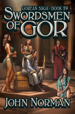 Spadasini din Gor - Swordsmen of Gor
