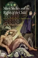 Mary Shelley și drepturile copilului: Filosofia politică în Frankenstein - Mary Shelley and the Rights of the Child: Political Philosophy in Frankenstein
