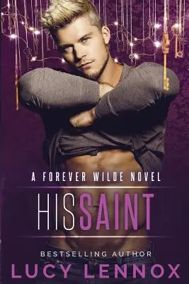 His Saint: Un roman Forever Wilde - His Saint: A Forever Wilde Novel