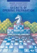 Secretele pregătirii deschiderilor: Școala viitorilor campioni 2 - Secrets of Opening Preparation: School of Future Champions 2