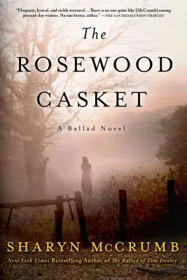Sicriul din lemn de trandafir: Un roman baladă - The Rosewood Casket: A Ballad Novel