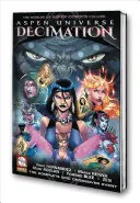 Aspen Universe: Decimation Volumul 1 - Aspen Universe: Decimation Volume 1