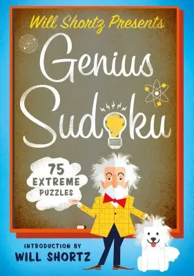 Will Shortz prezintă Genius Sudoku: 200 de puzzle-uri extreme - Will Shortz Presents Genius Sudoku: 200 Extreme Puzzles