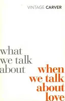 Despre ce vorbim când vorbim despre dragoste - What We Talk About When We Talk About Love