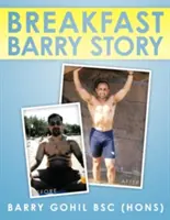Micul dejun Barry Story (Gohil Bsc (Hons) Barry) - Breakfast Barry Story (Gohil Bsc (Hons) Barry)