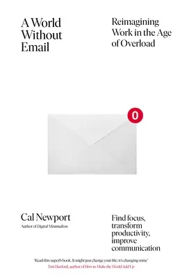 World Without Email - Find Focus and Transform the Way You Work Forever (de la expertul în productivitate, bestseller NYT) - World Without Email - Find Focus and Transform the Way You Work Forever (from the NYT bestselling productivity expert)