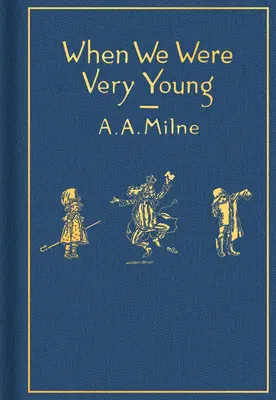 When We Were Very Young: Ediția clasică cadou - When We Were Very Young: Classic Gift Edition