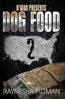 Dog Food 2: K'Wan prezintă - Dog Food 2: K'Wan Presents
