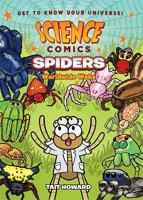 Benzi desenate științifice: Păianjeni: Worldwide Webs - Science Comics: Spiders: Worldwide Webs