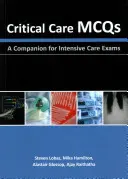 Critical Care McQs: Un companion pentru examenele de terapie intensivă - Critical Care McQs: A Companion for Intensive Care Exams