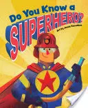 Cunoști un supererou? - Do You Know a Superhero?