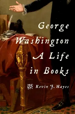 George Washington: O viață în cărți - George Washington: A Life in Books
