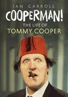 Cooperman! Viața lui Tommy Cooper - Cooperman! the Life of Tommy Cooper