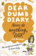 Dragă jurnal tâmpit: Să nu faci niciodată nimic, niciodată - Dear Dumb Diary: Never Do Anything, Ever